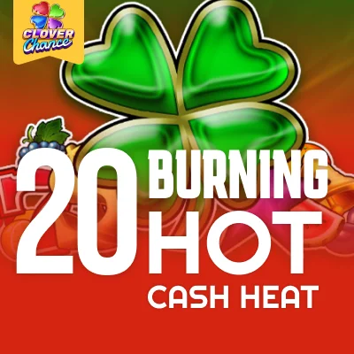 20 Burning Hot Cash Heat