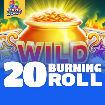 20 Burning Roll