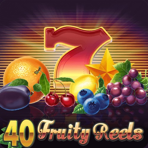 40 Fruity Reels