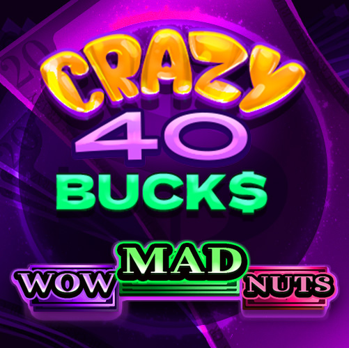 Crazy 40 Bucks