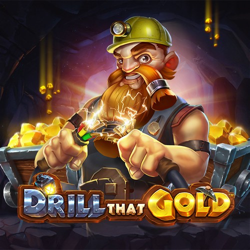 Drill that Gold