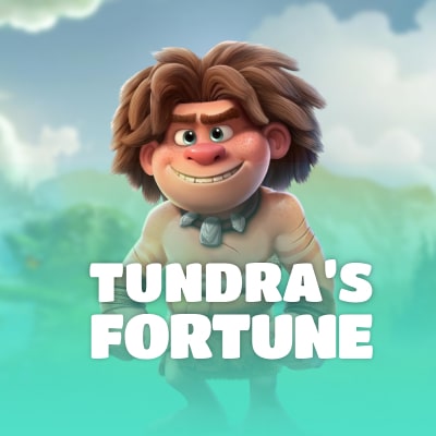 Tundra’s Fortune
