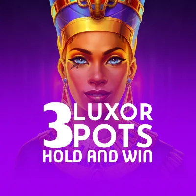 3 Luxor Pots: Hold and Win